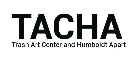 T.A.C.H.A - Trash Art Center And Humboldt Apart